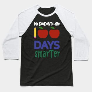 my students are 100 days smarter Baseball T-Shirt